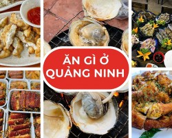 Ăn Gì ở Quảng Ninh